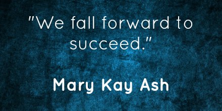 jstorres's tweet photo. "We fall forward to succeed." - Mary Kay Ash  https://t.co/QFXDZN8CtO https://t.co/73Ct5lQI1x