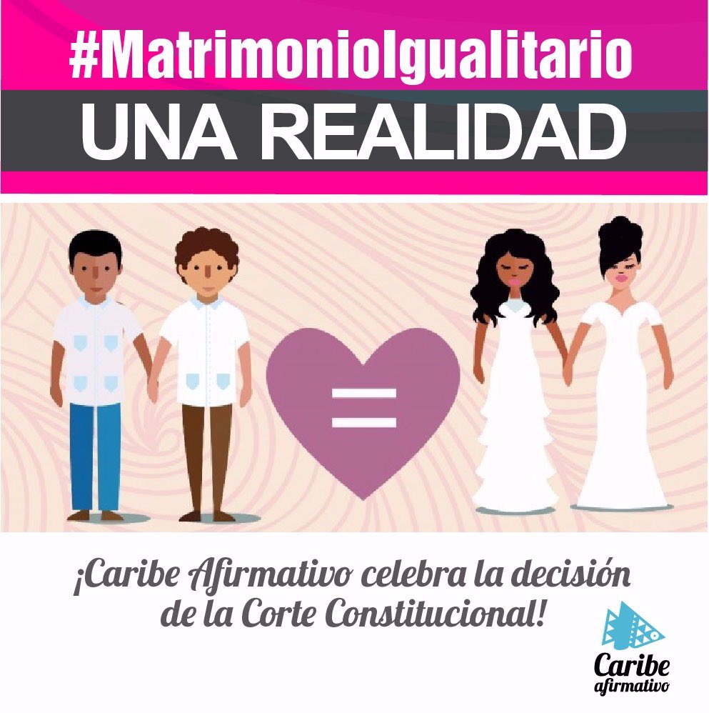 Caribeafirmativ's tweet photo. La Corte Constitucional dio el SÍ al matrimonio igualitario. https://t.co/ZpZbn5q9Jn
