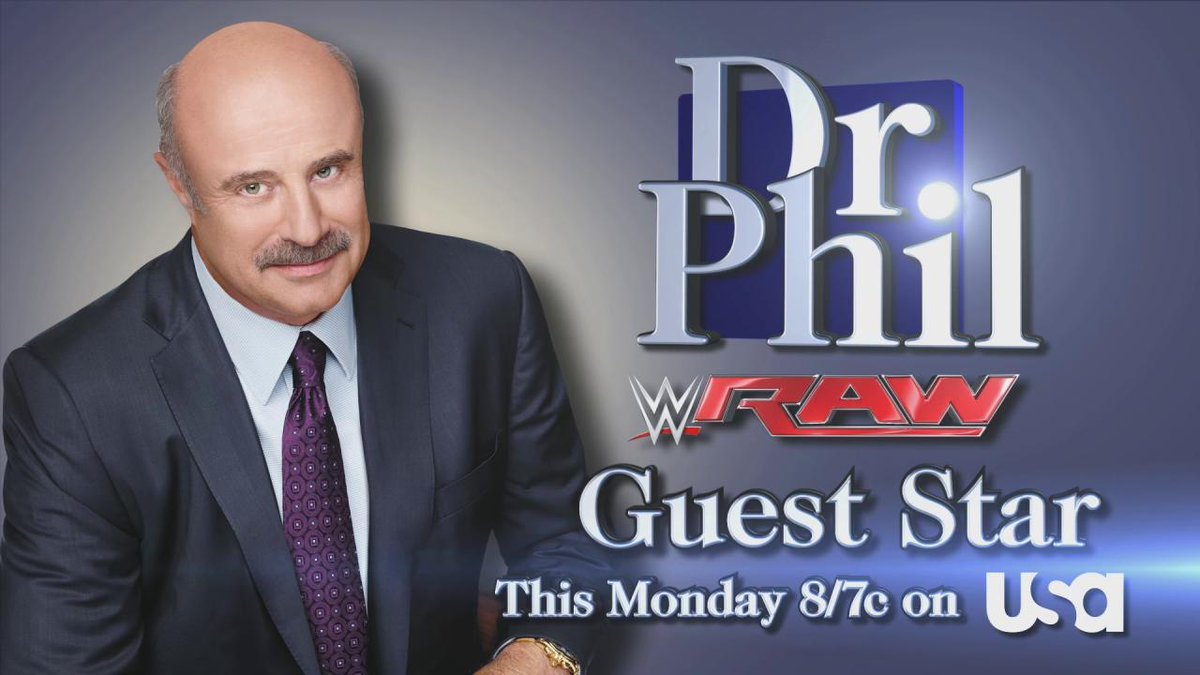 WWE's tweet image. Look who&apos;s coming to #RAW THIS MONDAY LIVE on @USA_Network! @DrPhil #SmackDown