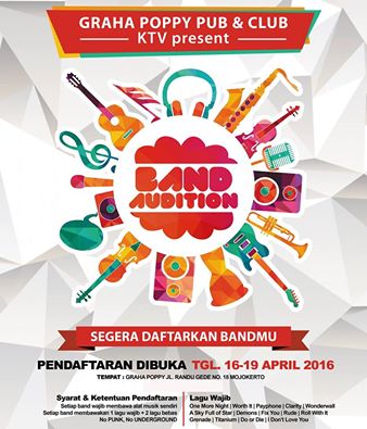 "GRAND OPENING BAND AUDITION"   GRAHA POPPY PUB &amp; KTV MOJOKERTO  Contact Person :  Dino : 085600015081