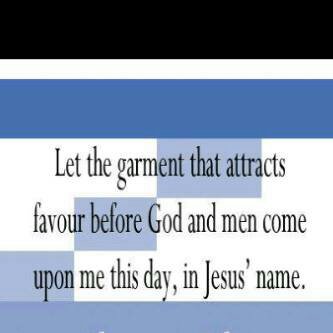 celestialKonect's tweet photo. Let the garment that attracts favour before God and men come upon me this day, in Jesus' name. #TGIF #wroughwrita https://t.co/MKPGQpaOWr