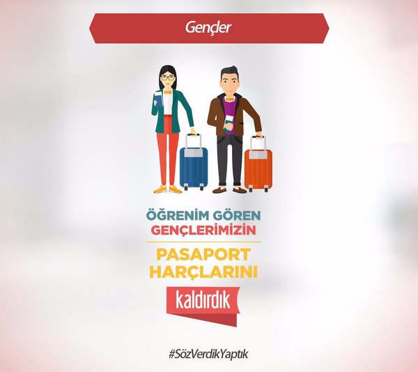 "Öğrenim gören ve 25 yaşın altındaki gençlerimizin pasaport harcı ödemesini kaldırdık." #SözVerdikYaptık