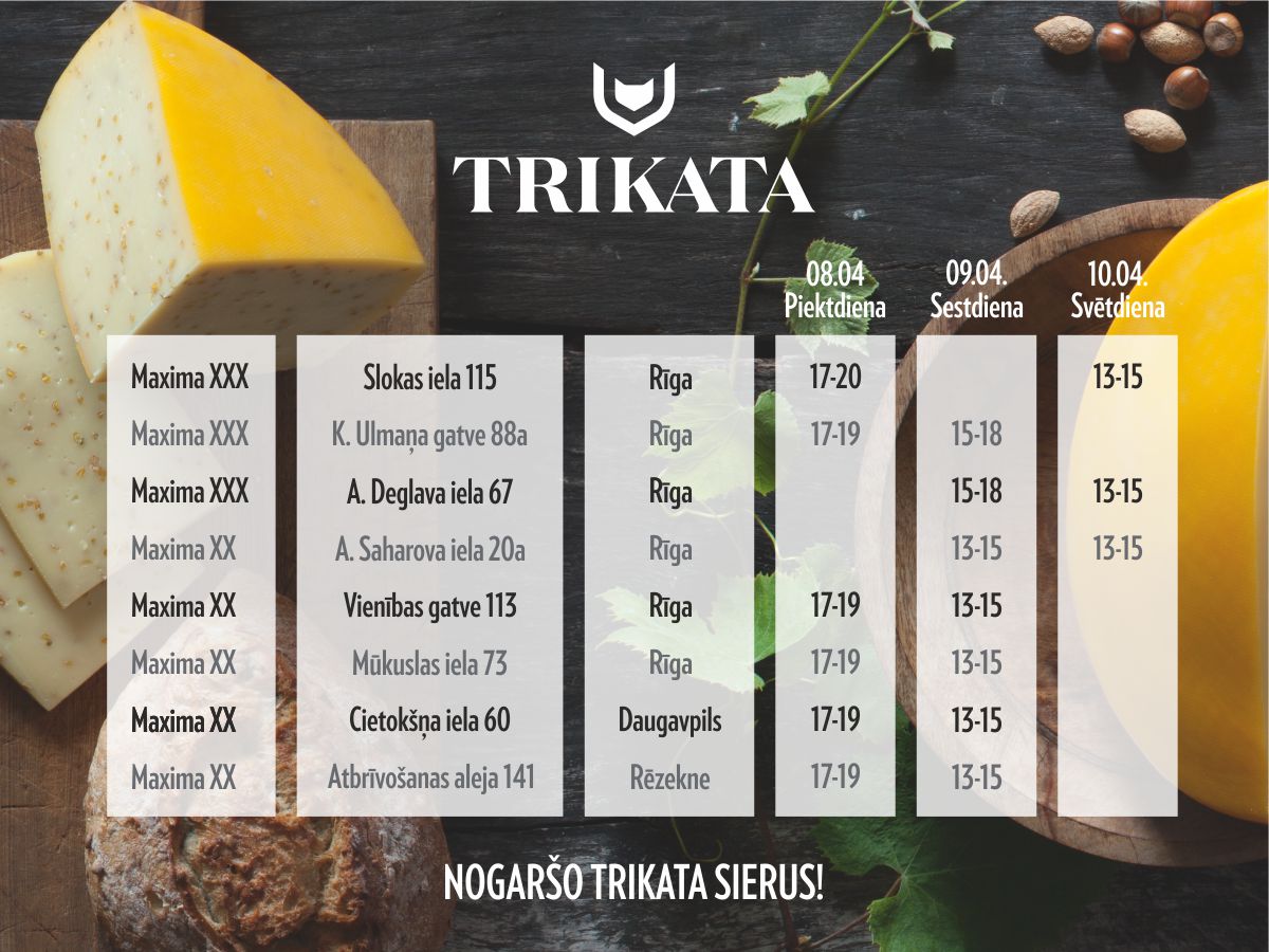 Nāc nobaudi TRIKATA sierus, kā arī atsevišķos veikalos pārbaudi veiksmi momentloterijā ar ļoti garšīgām balvām!