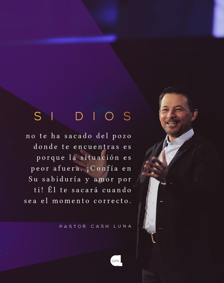 PastorCashLuna's tweet photo. ¡Confía en Su sabiduría y amor por ti! Él te sacará cuando sea el momento correcto. https://t.co/1ArFgjLnew