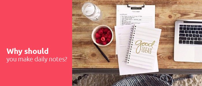 Why should you keep daily notes? We have the answer!
bit.ly/1Sjk2Nz