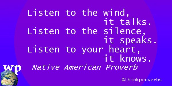 thinkproverbs's tweet photo. Native American Proverb — 

      Listen to the wind, it talks . . .

|| #Quotes

https://t.co/89PmcB0tpJ