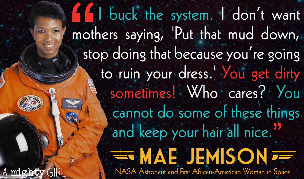 amightygirl's tweet photo. Great quote from @maejemison about defying gender stereotypes to follow her dream of space: https://t.co/UtlukJCFbK https://t.co/UZn8B1h3fG