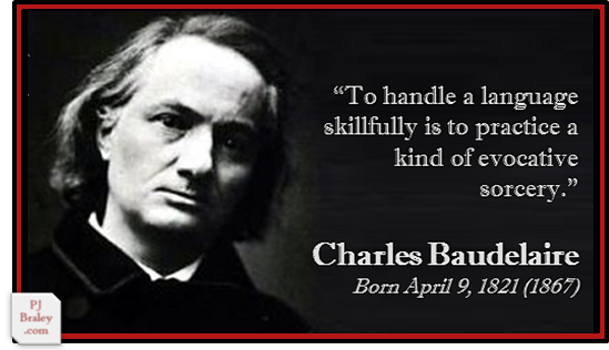 Celebrating Charles Baudelaire’s birthday, I am weaving a bit of evocative sorcery – #amwriting and #LivingTheDream