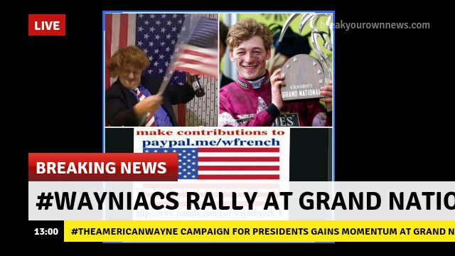 Wayne110879's tweet photo. #TheAmericanWAYne #WayniacNation @ #GrandNational subscribe @ https://t.co/5bqklMwm6C for the latest campaign update https://t.co/6XZT4C598k
