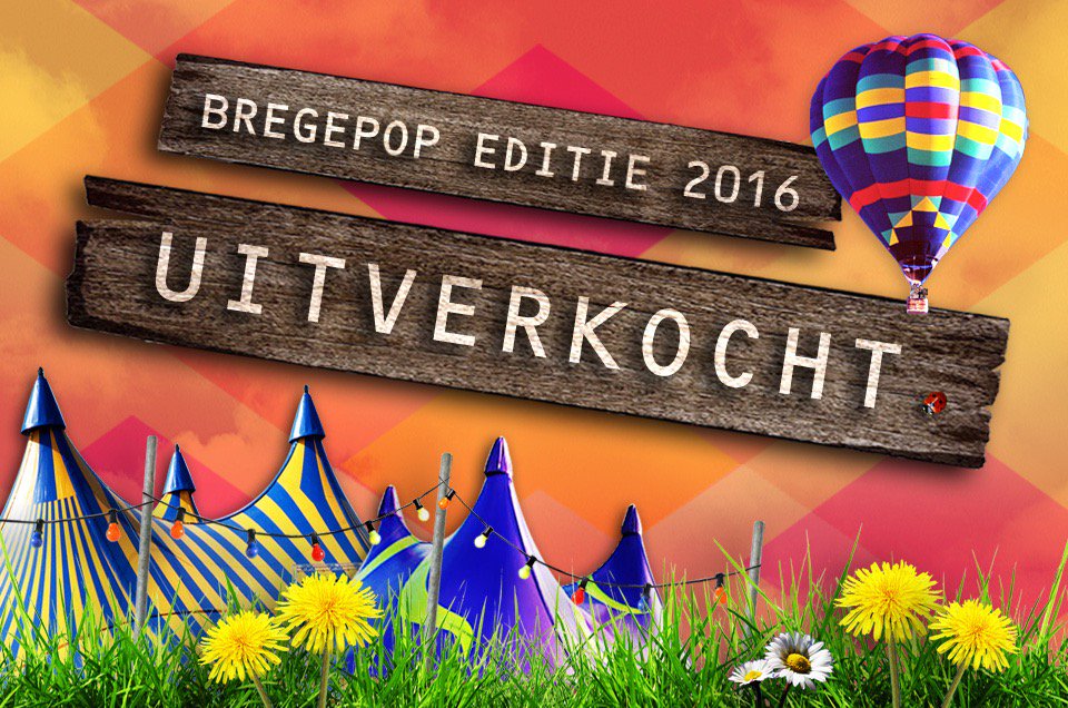 Bregepop festival 2016: UITVERKOCHT!!!!