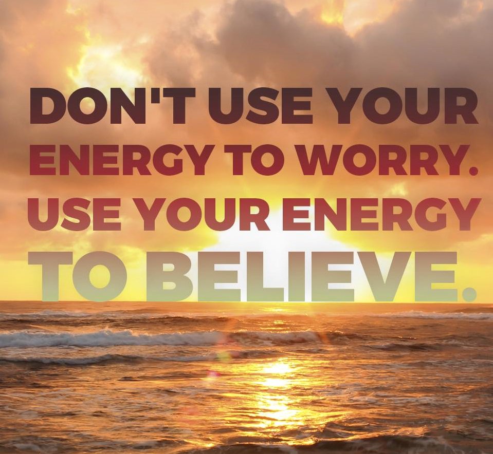rogerhamilton's tweet image. Do not use your energy to worry, use your energy to believe.. #quotes #beliefs #future #motivation