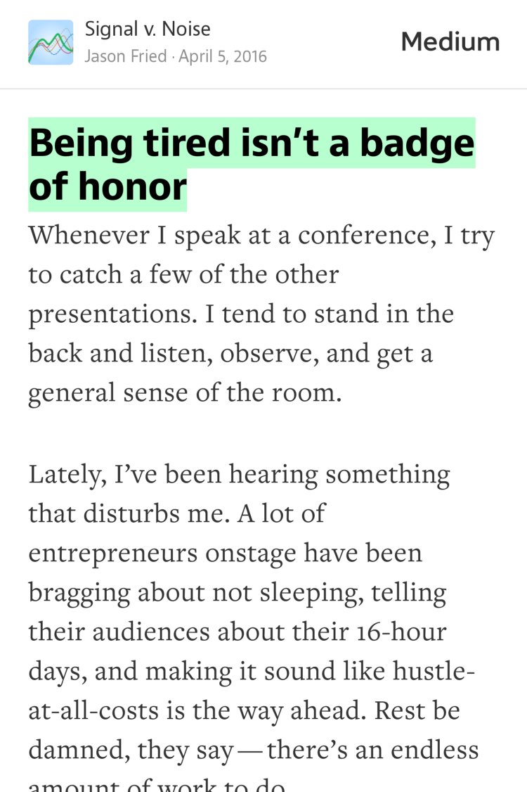 “Being tired isn’t a badge of honor” from “Being tired isn’t a badge of honor” by Jason Fried.