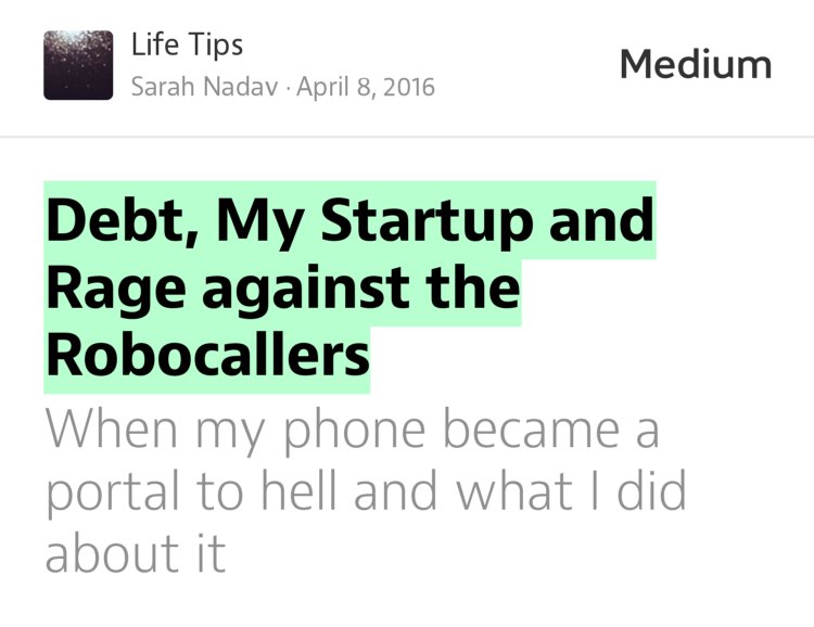 “Debt, My Startup and Rage against the Robocallers” from “Debt, My Startup and Rage against the Robocallers” by Sarah Nadav.