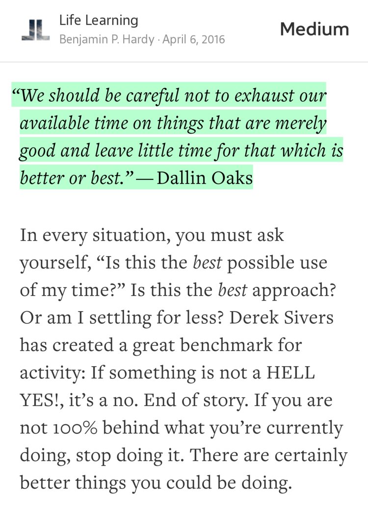 “‘We should be careful not to exhaust our available time on things that are merely good and leave little time for that which is better or best.’ — Dallin Oaks” from “There’s More Than Enough Time, When You Use The Time You Have” by Benjamin P. Hardy.