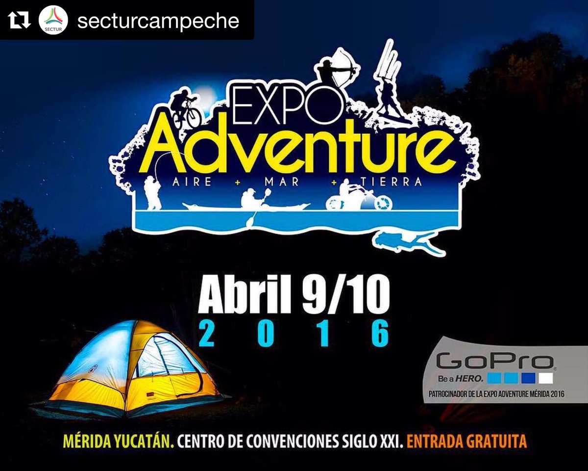 CampecheTravel's tweet photo. Hoy ultimo día #ExpoAdventure 10am a 10pm Centro de Convenciones Siglo XXI #Yucatán #Mérida #EntradaGratuita https://t.co/f8KM6rudPw