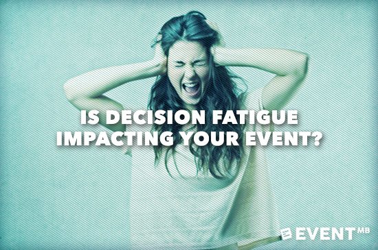 eventfarm's tweet photo. Is Decision Fatigue Impacting Your #Event? https://t.co/zHFTFnVJBr #EventProfs https://t.co/ounUX3NSQW