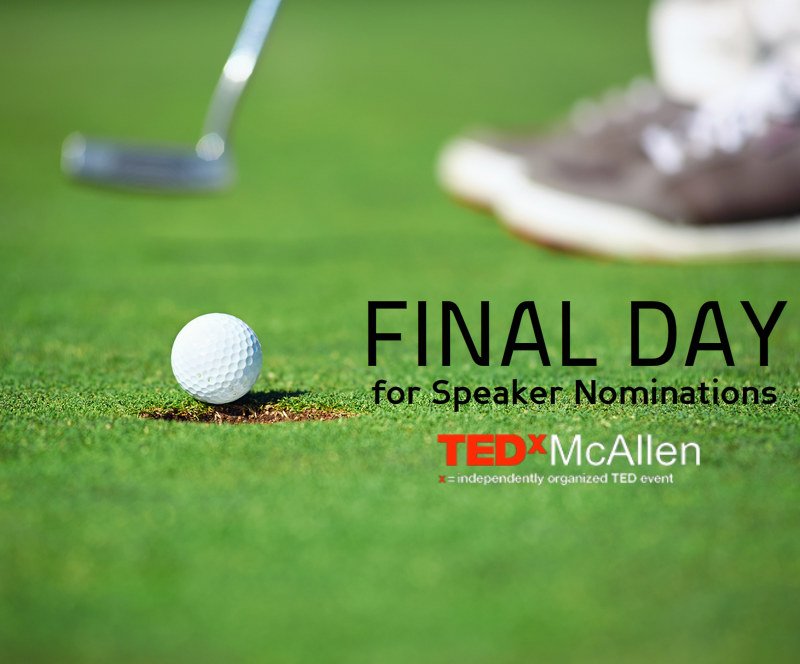 TEDxMcAllen's tweet photo. Today is the FINAL DAY for #TEDxMcAllen Speaker Nominations! #McAllen #RioGrandeValley #TEDx https://t.co/EyASgf3QcA https://t.co/SUaUdtFiO2