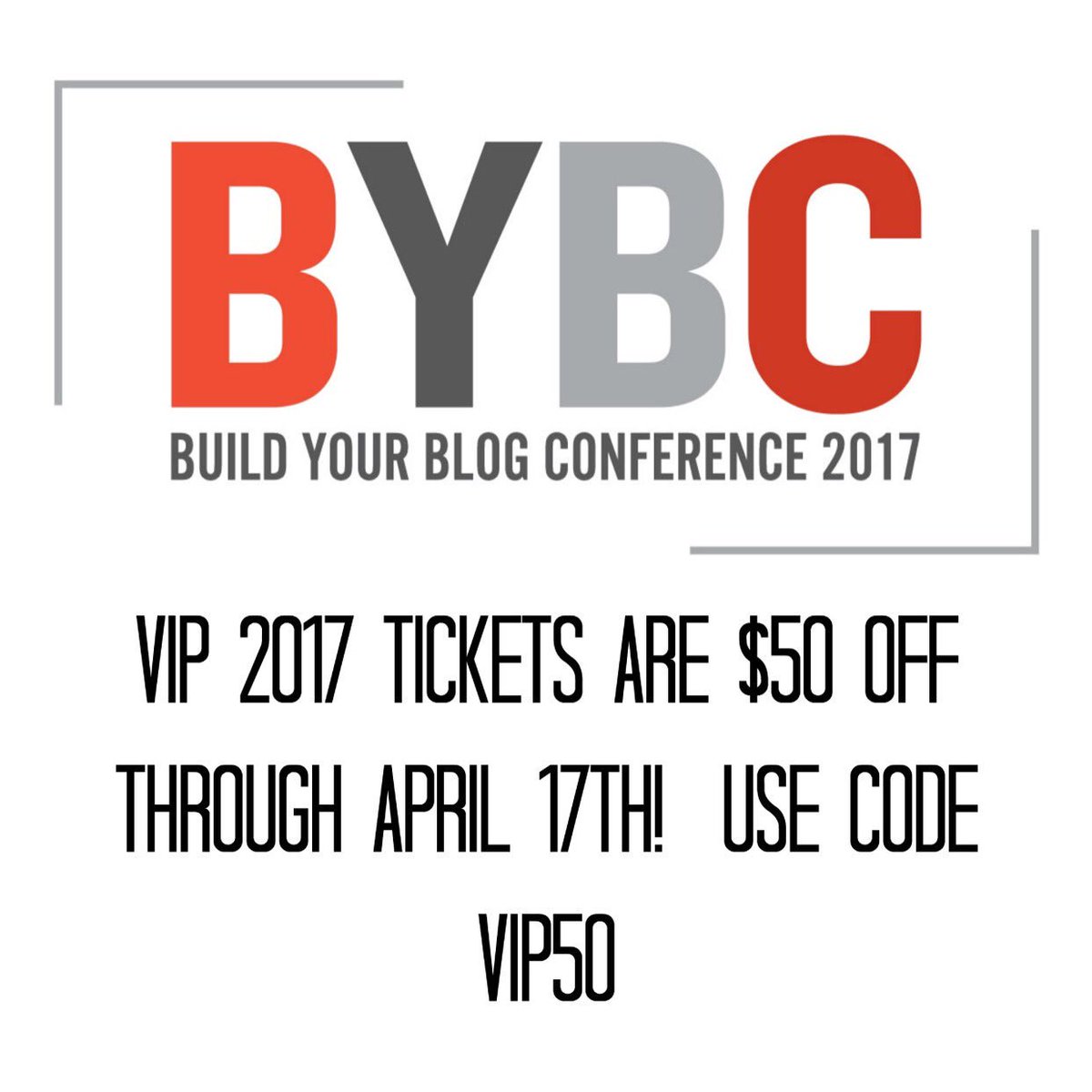 Get your 2017 VIP ticket on sale! #bybc2017 #buildyourblog #blogger #bybc
