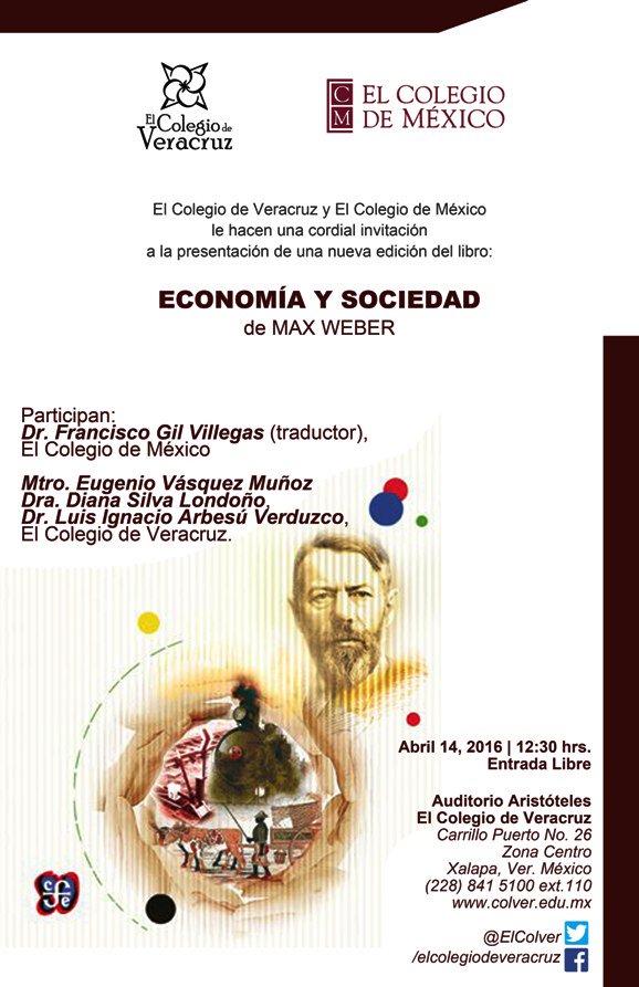 ElColVer's tweet photo. Dr. Francisco Gil Villegas de @CEIColmex hablará sobre la nueva edición de #EconomíaySociedad de #Max_Weber 14 abril https://t.co/0XG4ks8uex