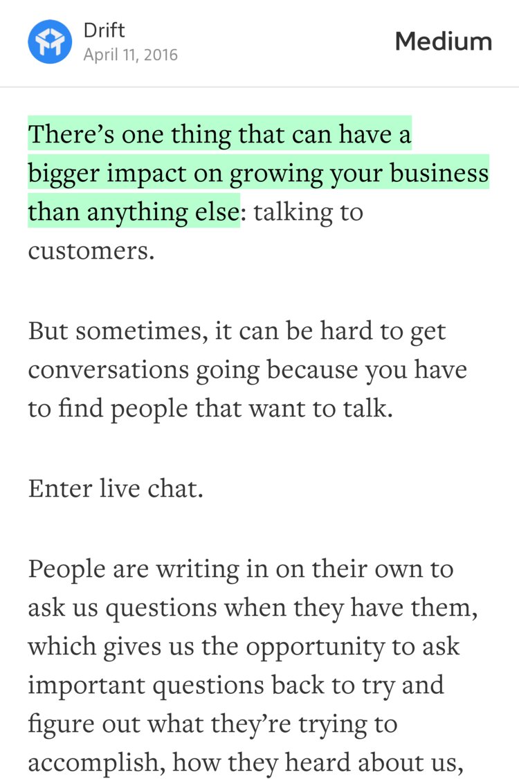 “There’s one thing that can have a bigger impact on growing your business than anything else…” from “We Doubled Our Conversion Rate By Being More Human” by Drift.