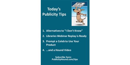 suzkelman's tweet image. #PublicityTips from @PublicityHound--Alternatives to "I Don't Know" #mediainterviews ow.ly/10xNCM