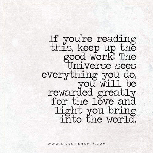 If You Are Reading This Quotes Deep Life Quotes On Twitter: "If You're Reading This, Keep Up The Good  Work! The Universe Sees Everything You Do, You Will Be Rewarded Greatly..  Https://T.co/Jdrwfizkjy" / Twitter If You Are Reading This Quotes Deep Life Quotes On Twitter: "If You're Reading This, Keep Up The Good  Work! The Universe Sees Everything You Do, You Will Be Rewarded Greatly..  Https://T.co/Jdrwfizkjy" / Twitter