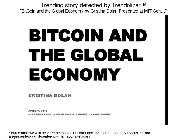 Bitcoinolizer's tweet photo. BitCoin and the Global Economy by #CristinaDolan Presented at #MIT Cen… #MITCenter... https://t.co/XoP0Vq3OUS https://t.co/vCPZGYbYoE