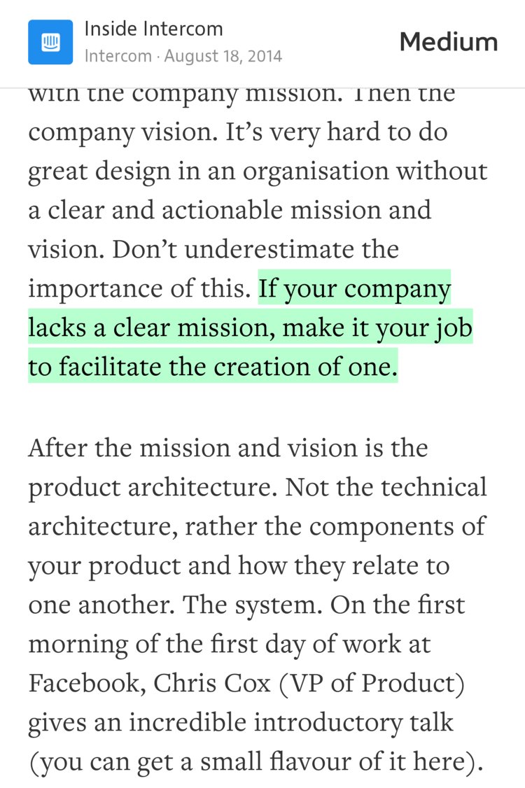 “…If your company lacks a clear mission, make it your job to facilitate the creation of one.” from “The Dribbblisation of Design” by Intercom.