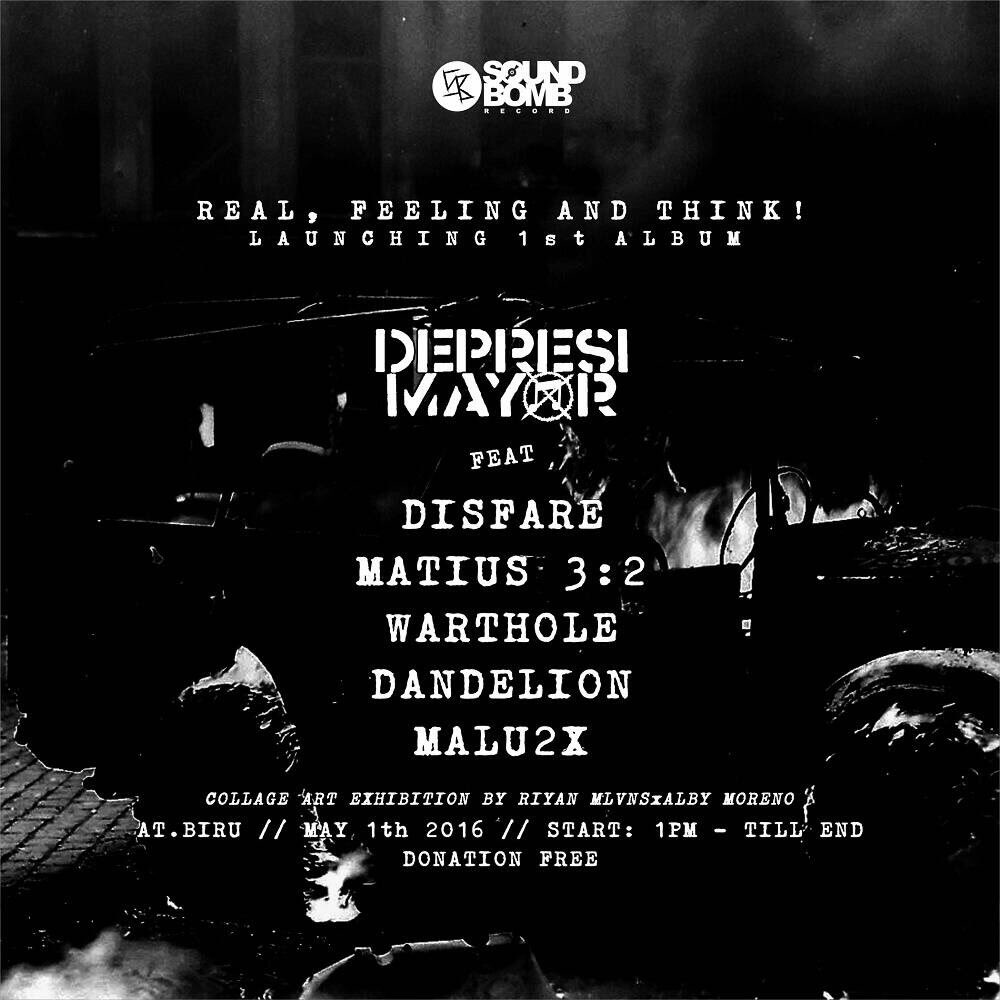 REAL,FEELING AND THINK! Lounching 1st album" At Biru Studio / May 1th 2016 / Start: 1pm - Till end / Donation Free!