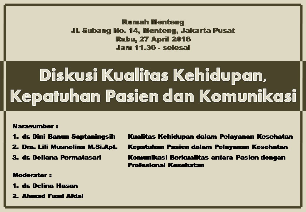 RumahMenteng's tweet photo. Diskusi Kualitas Kehidupan, Kepatuhan Pasien, dan Komunikasi | Rabu 27 April 2016 @lilimusnelina https://t.co/m99GBqRMDa