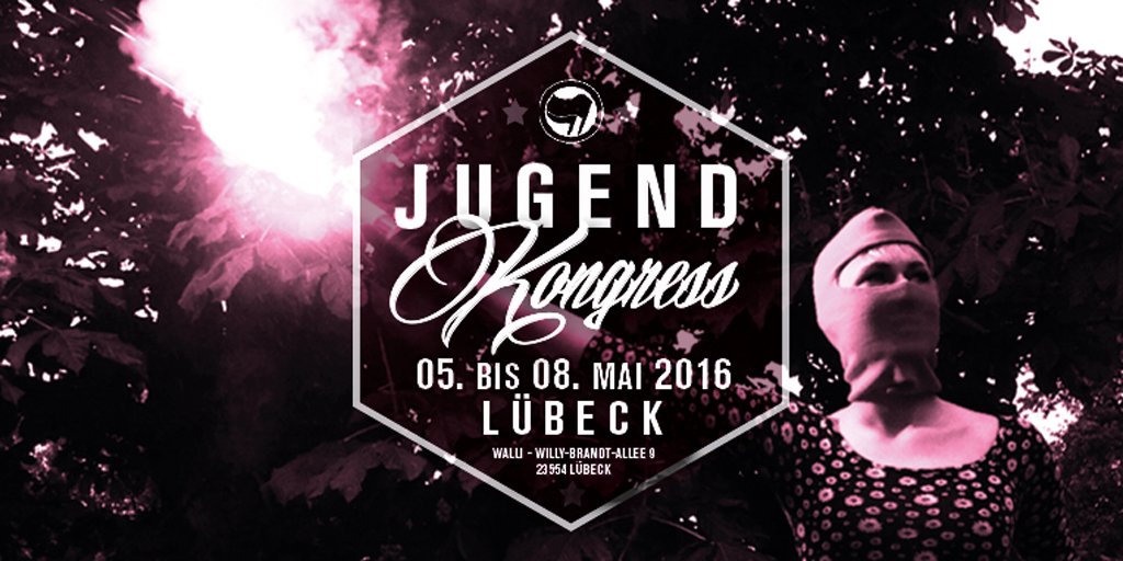 AntifaLuebeck's tweet photo. Emanzipatorischer Jugendkongress Lübeck - 05. bis 08. Mai 2016 - Walli, #Lübeck https://t.co/Cwxs7XFKFB