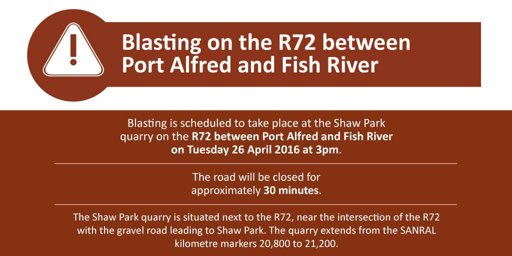 SANRAL_za's tweet photo. Blasting: Shaw Park quarry on the R72 between Port Alfred and Fish River on Tuesday 26 April 2016 at 3pm. #Traffic https://t.co/LgTw4Ateqq