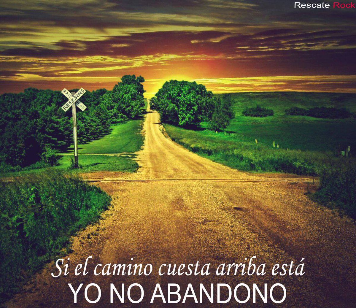 Cuando el agua hasta el cuello da. Yo no abandono! Si el camino cuesta  arriba está. Yo no abandono!, image size:1200x1038