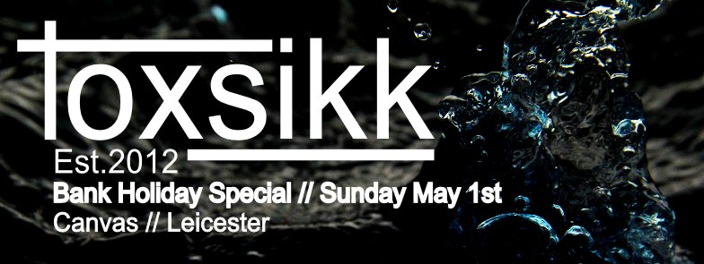 Toxsikk is back this Bank Holiday Sunday @ Canvas, Leicester!! 
Free Entry till 1am
facebook.com/events/5304142…