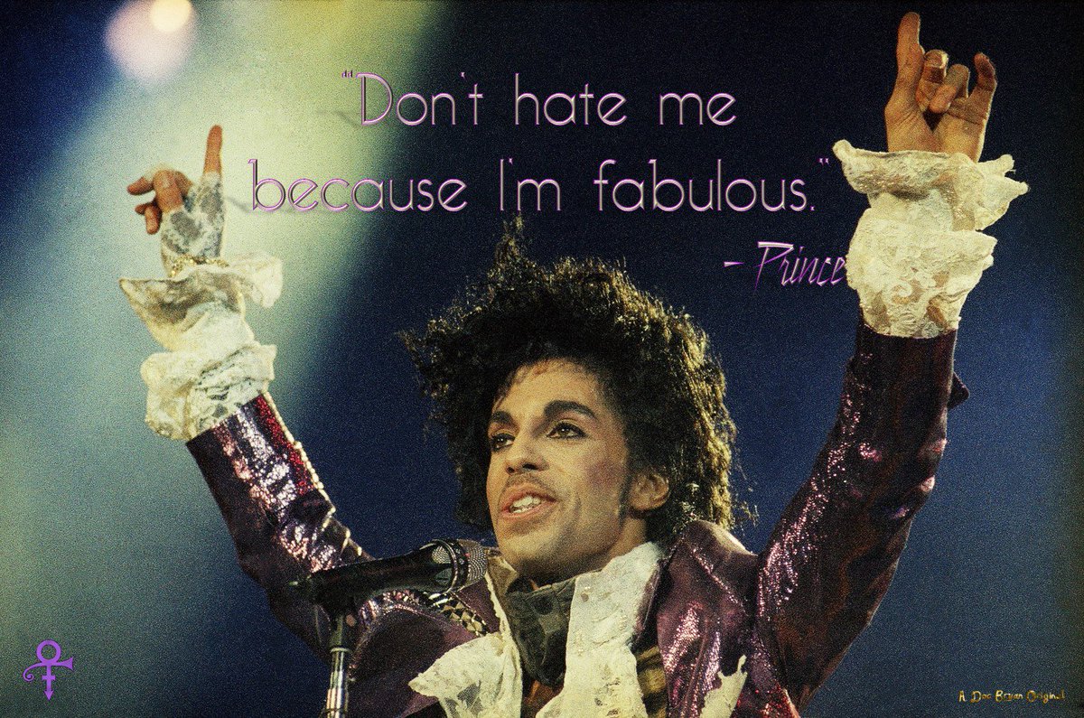 Image result for Don't hate me because I'm fabulous PRINCE