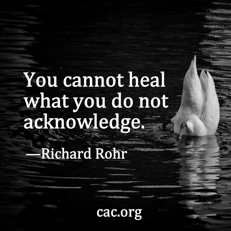 cac_abq's tweet photo. "You cannot heal what you do not first acknowledge." @RichardRohrOFM #BreathingUnderWater https://t.co/gAFWJTh4BJ https://t.co/X9Np5JLL5e