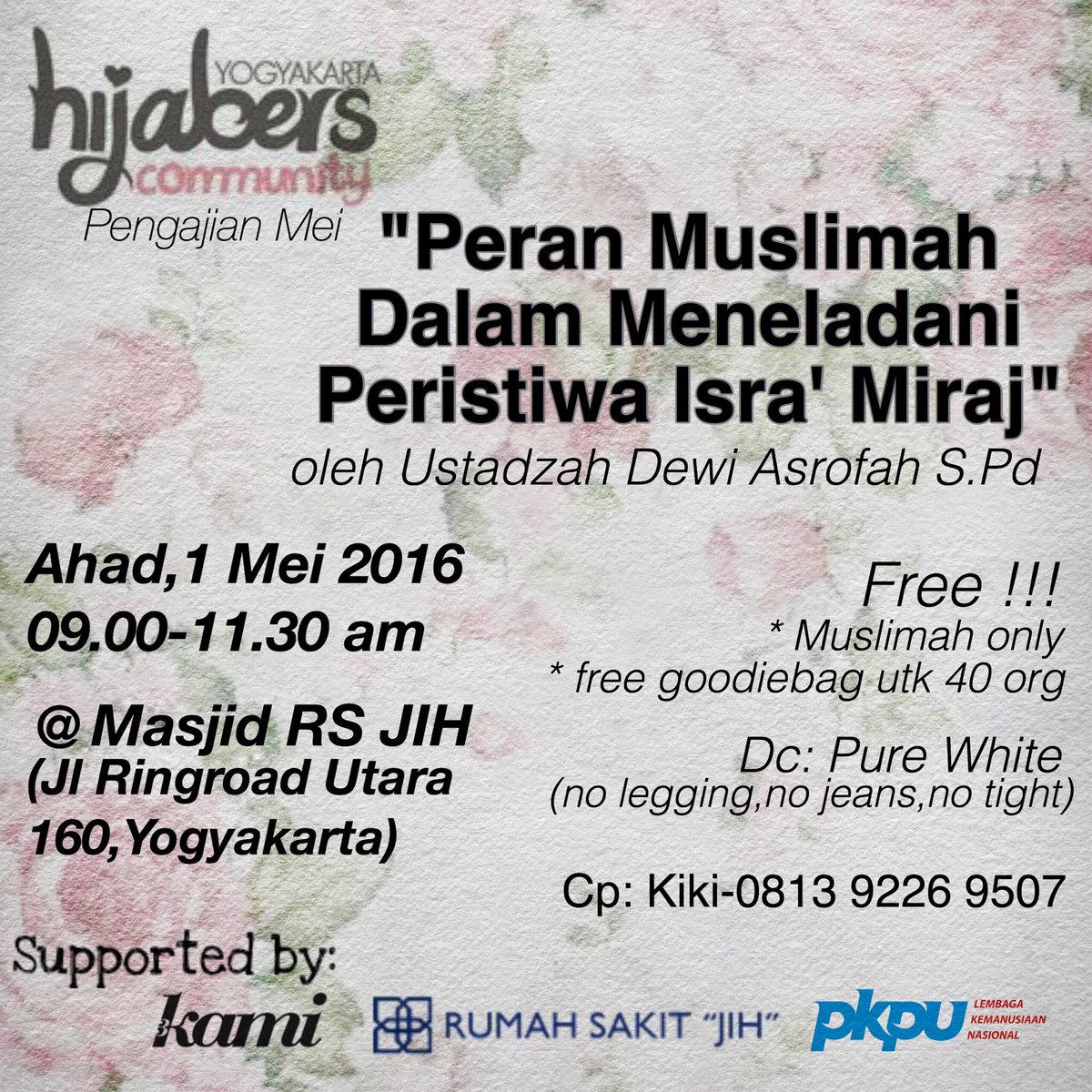 Pengajian: Peran Muslimah Dalam Meneladani Peristiwa Isra Miraj. Ahad,1Mei16/9am/di Rs JIH. Free <a href="/JogjaUpdate/">jogjaupdate.com</a> #jogja