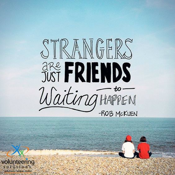 Strangers To Friends