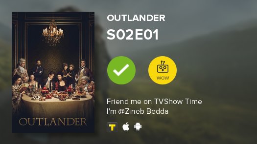 ZinebBedda's tweet photo. I've just watched episode S02E01 of Outlander! https://t.co/znXRPwYyPy #outlander #tvshowtime https://t.co/1nHWHsW7AB