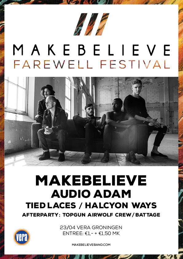 Kom naar onze allerlaatste show en Farewell Festival op 23 april in de @veraclub Groningen! makebelieveband.com