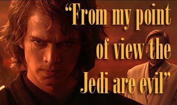 When from your point of the the Jedi are evil