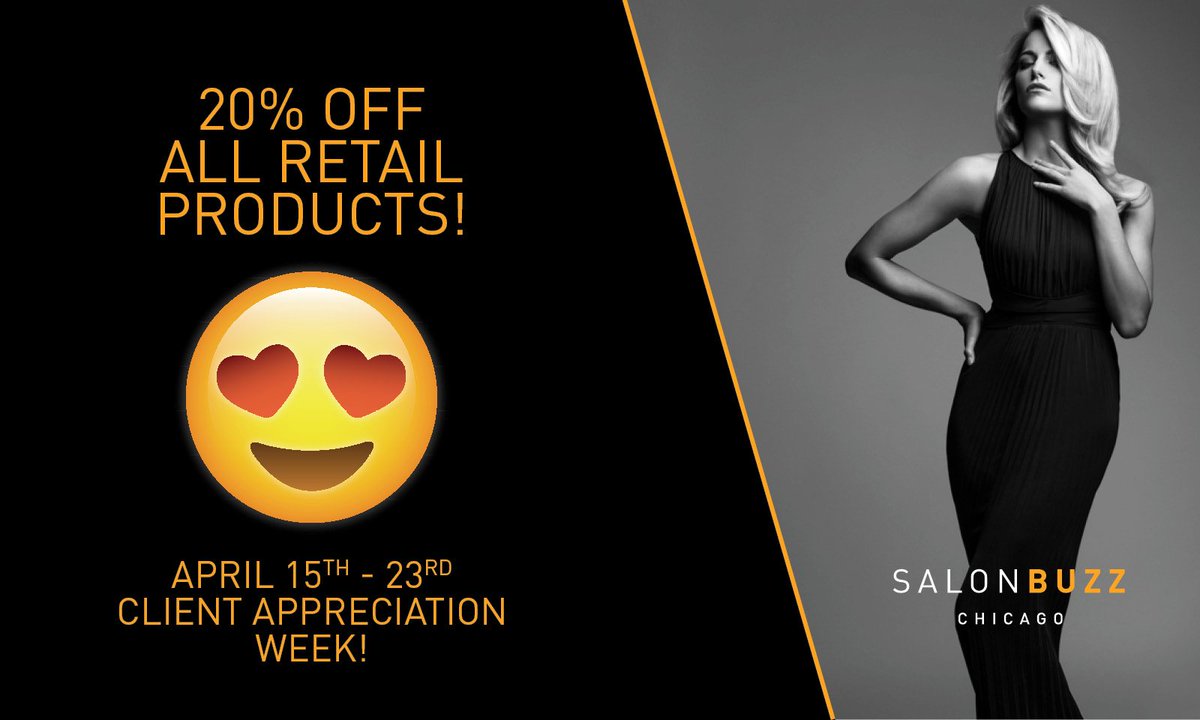 SalonBuzzChi's tweet photo. Client Appreciation Week is back! April 15th-23rd, take 20% off all retail products and enjoy daily giveaways! https://t.co/CuSl6oeqmv