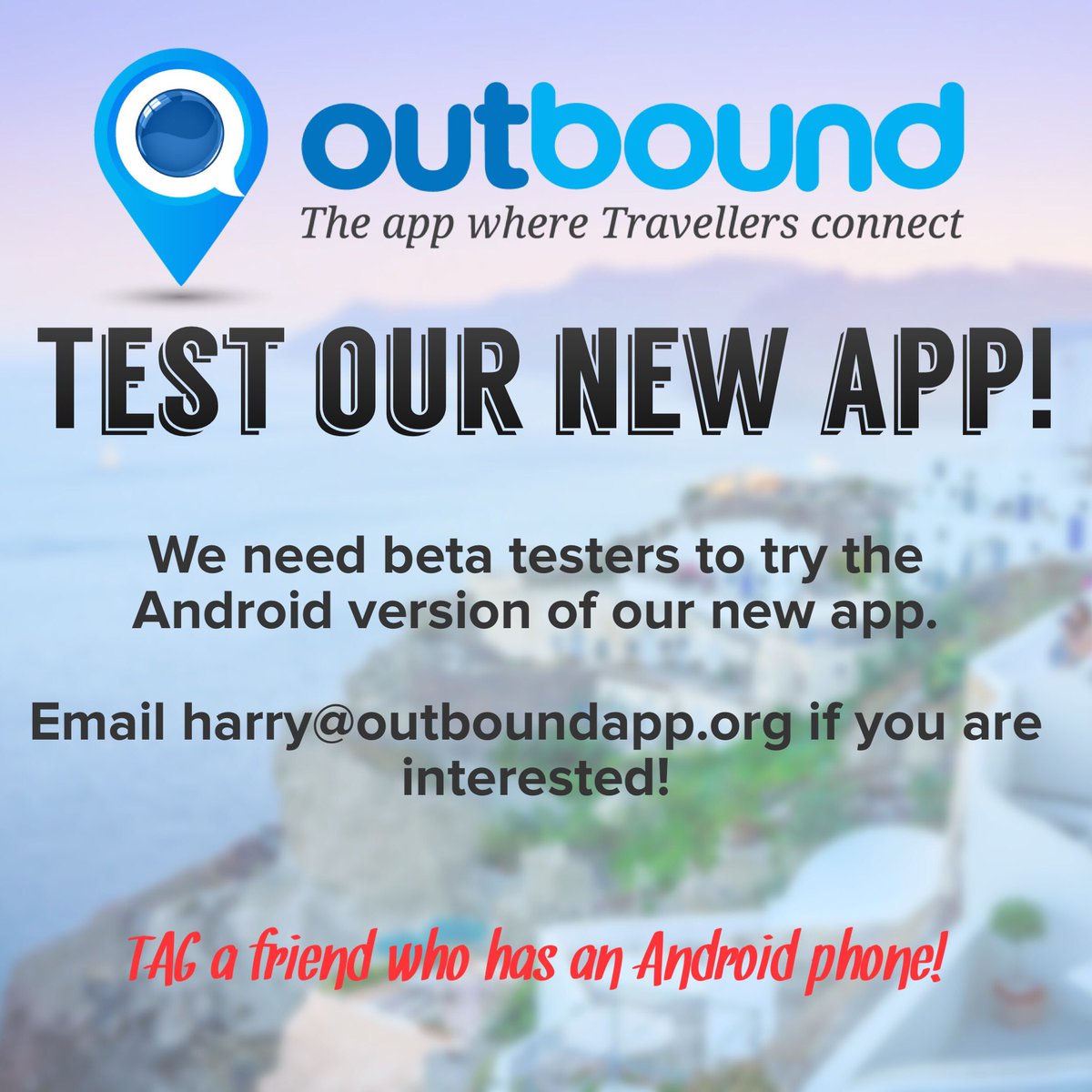 Android user? Test our new app in advance of release! Email harry@outboundapp.org #travelblogger #android #startup