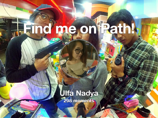 Find me on #Path now! Go to path.com/profile/3ya4cU