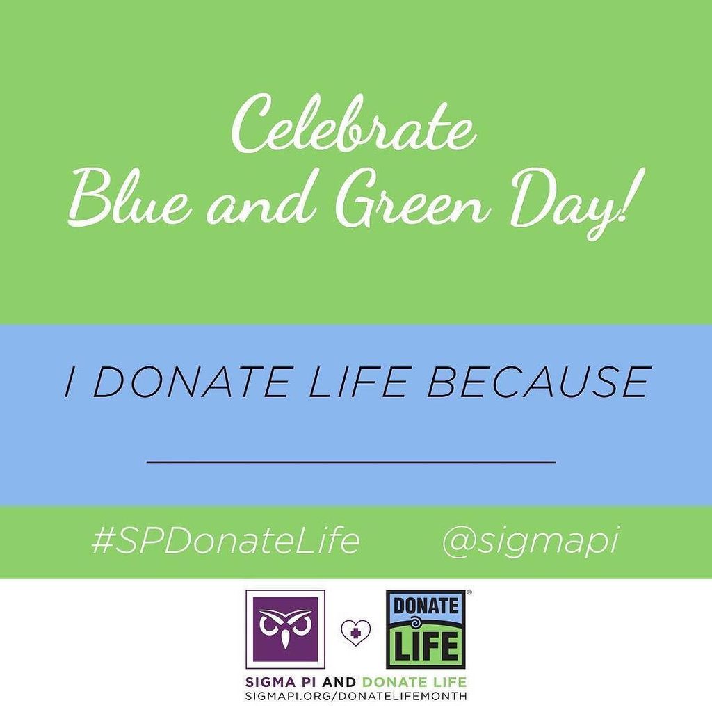 SigmaPi's tweet photo. Today is Blue &amp; Green Day - tell us why you Donate Life! #SPDonateLife #bluegreenday https://t.co/bDFbtCDfsM