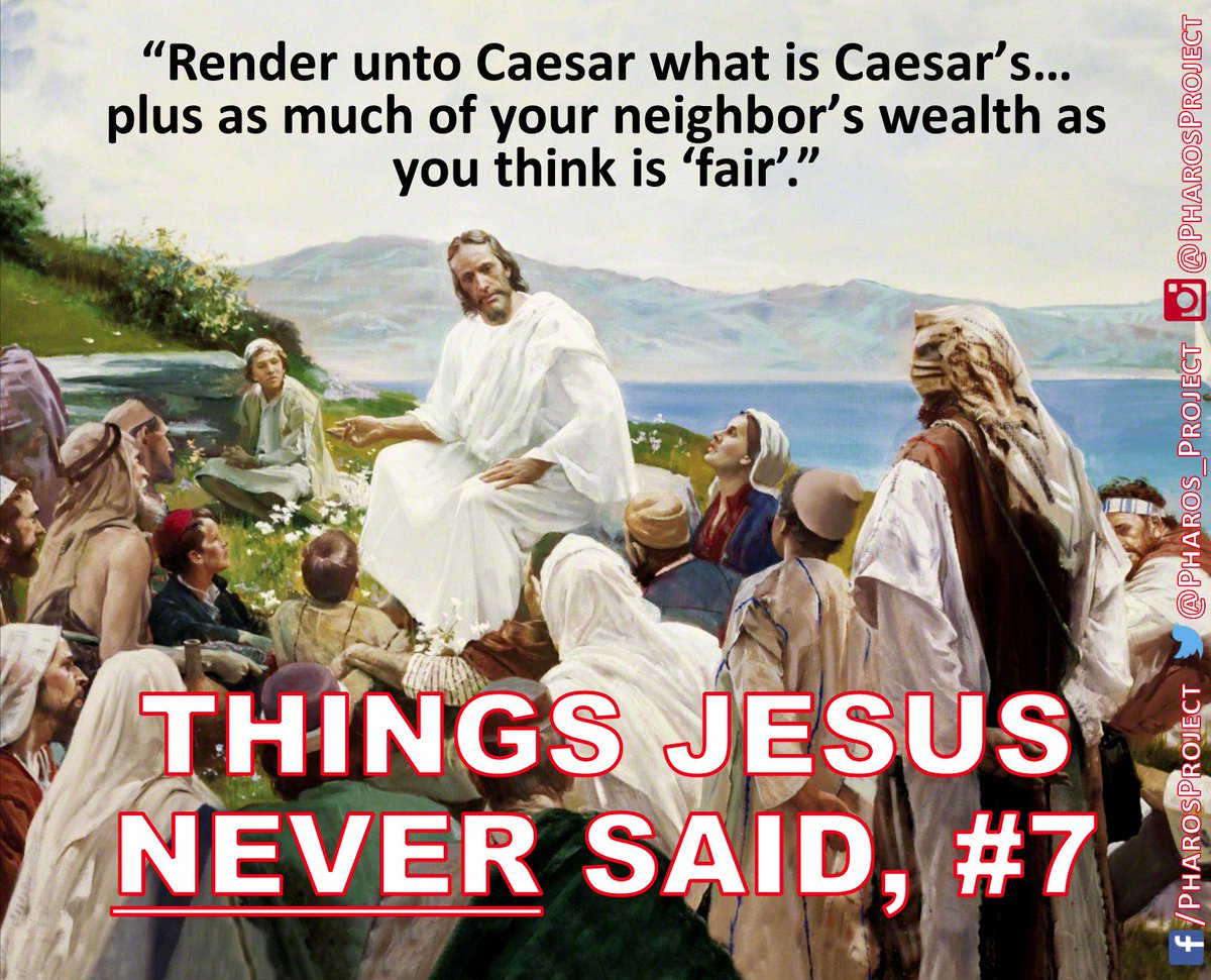 Pharos_Project's tweet photo. #Taxes #SocialJustice #WealthRedistribution #ThingsJesusNeverSaid #TCOT #CCOT #PJNet https://t.co/bZLKYBYX0n