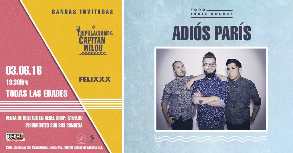 AdiosParismx's tweet image. Amigos desde hoy pueden conseguir sus boletos para el 3 de junio en @RebelShop✌🏻️#NotYetPresenta #Enloquecido