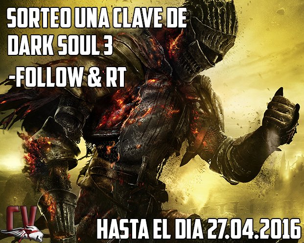 SORTEO COPIA DE DARK SOULS 3. RT &amp; FOLLOW.
Hasta el día 27 de Abril (Mi cumple, así me acuerdo xD)