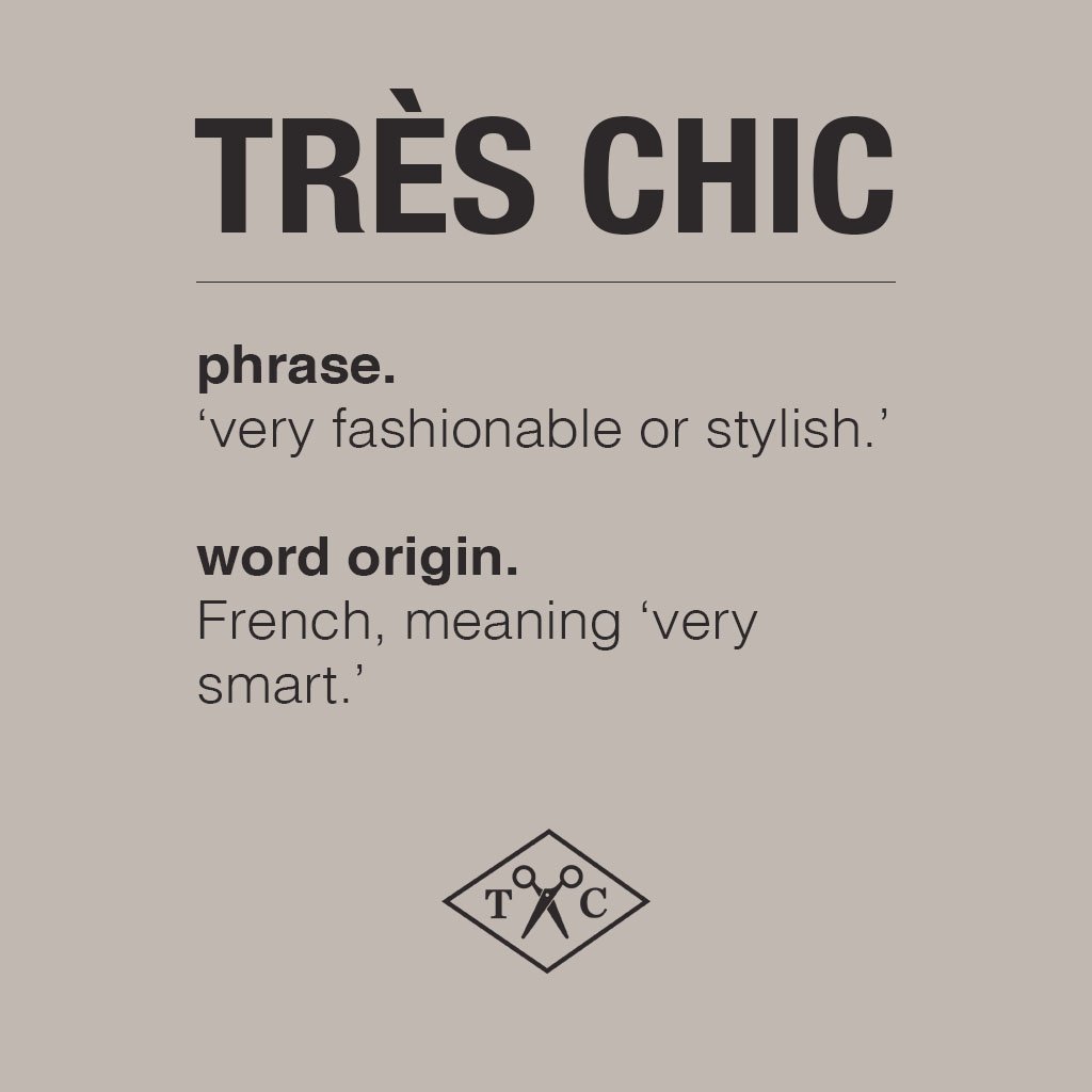 Très Chic Salon on X: Très Chic defined. It's who we are. We are Très Chic.  #treschic #salon #cleveland  / X