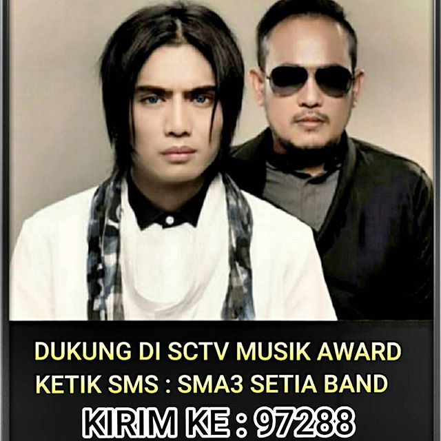 Setiaku, Jangan lupa vote juga @ID_Setiaband di SCTV Musik Award via twitter dengan cara #SMA3 SETIA BAND <a href="/SCTV_/">SCTV</a>